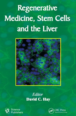 Cover image: Regenerative Medicine, Stem Cells and the Liver 1st edition 9781578087396