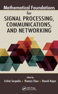 Cover image: Mathematical Foundations for Signal Processing, Communications, and Networking 1st edition 9781439855133