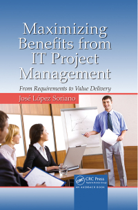 Imagen de portada: Maximizing Benefits from IT Project Management 1st edition 9781439841563