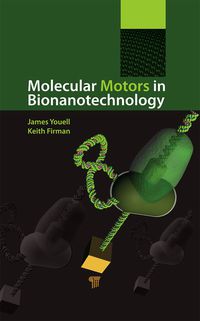 Omslagafbeelding: Molecular Motors in Bionanotechnology 1st edition 9789814267021