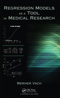 Immagine di copertina: Regression Models as a Tool in Medical Research 1st edition 9781466517486