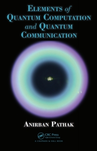 صورة الغلاف: Elements of Quantum Computation and Quantum Communication 1st edition 9780367379872