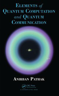 صورة الغلاف: Elements of Quantum Computation and Quantum Communication 1st edition 9780367379872