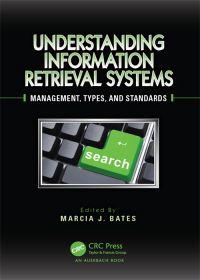 表紙画像: Understanding Information Retrieval Systems 1st edition 9781439891964
