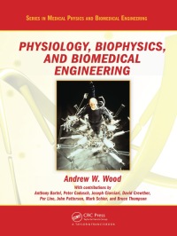 صورة الغلاف: Physiology, Biophysics, and Biomedical Engineering 1st edition 9780367269319