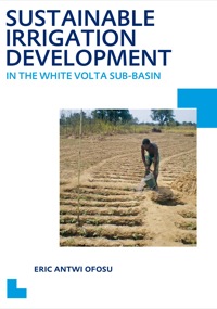 Titelbild: Sustainable Irrigation Development in the White Volta sub-Basin 1st edition 9781138474451