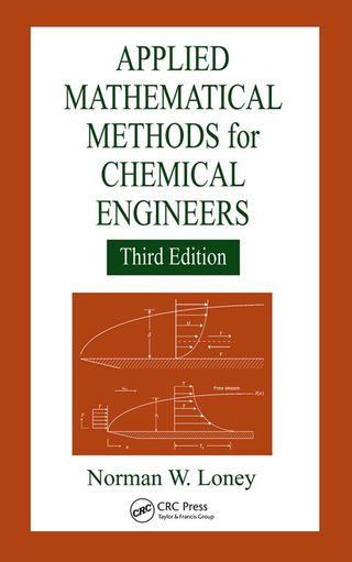 Cover image: Applied Mathematical Methods for Chemical Engineers 3rd edition 9780367240141