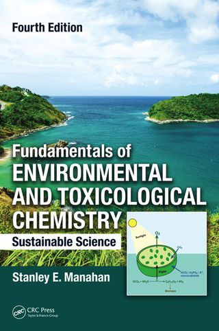 Cover image: Fundamentals of Environmental and Toxicological Chemistry 4th edition 9781466553163