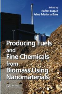 Immagine di copertina: Producing Fuels and Fine Chemicals from Biomass Using Nanomaterials 1st edition 9780367379261