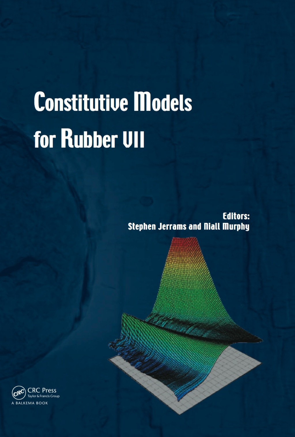 Constitutive Models for Rubber VII 1st Edition