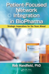 Cover image: Patient-Focused Network Integration in BioPharma 1st edition 9781466555464