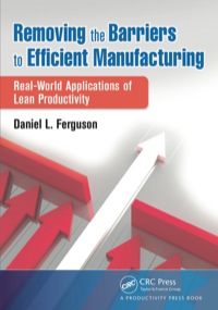 表紙画像: Removing the Barriers to Efficient Manufacturing 1st edition 9781466555518