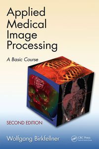 Immagine di copertina: Applied Medical Image Processing 2nd edition 9781466555570