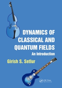 Imagen de portada: Dynamics of Classical and Quantum Fields 1st edition 9781466556287