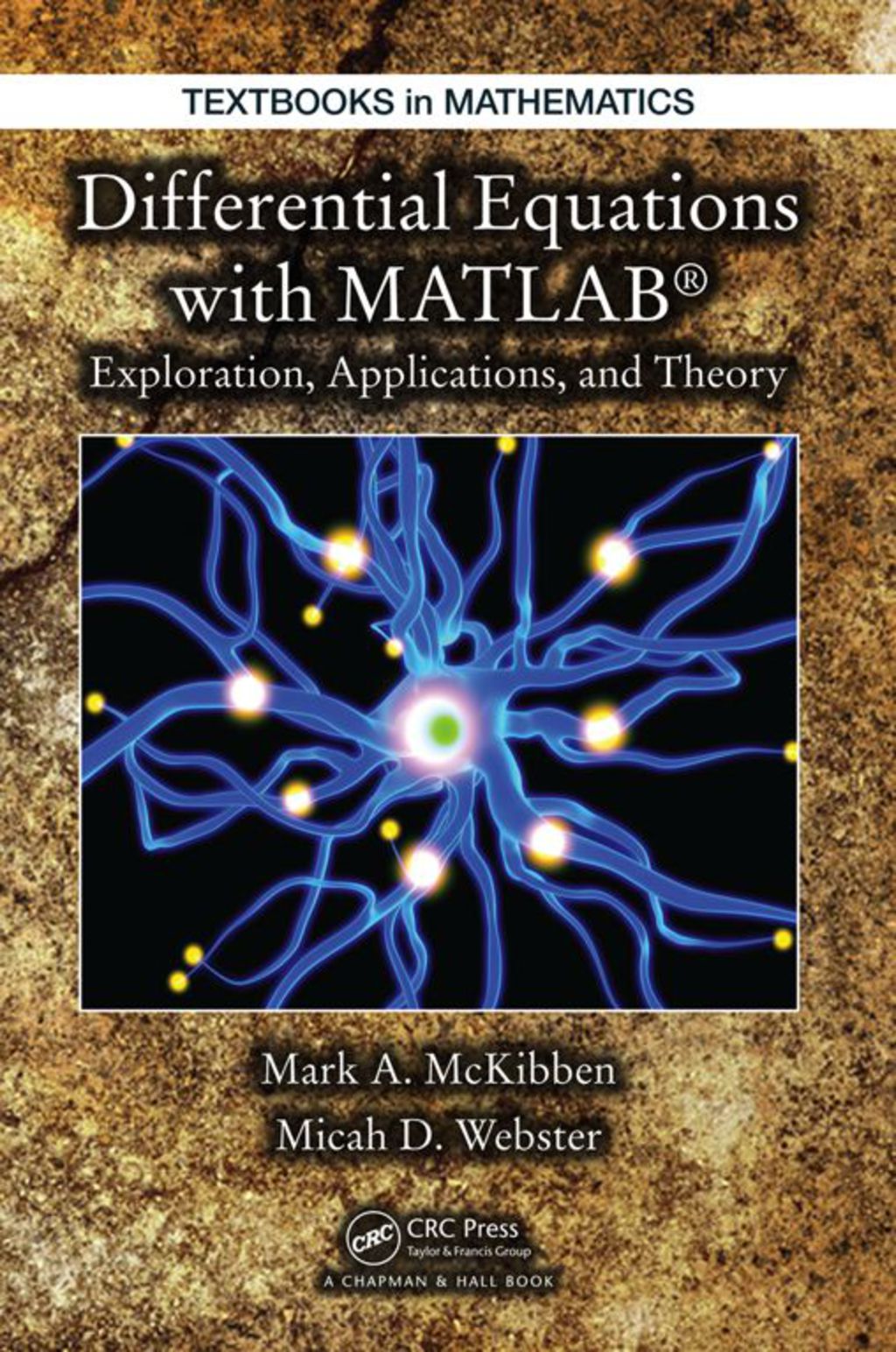 Differential Equations with MATLAB Exploration, Applications, and Theory 1st Edition