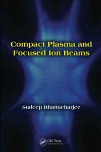 Imagen de portada: Compact Plasma and Focused Ion Beams 1st edition 9781138033672