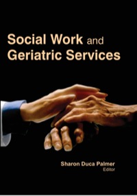 Cover image: Social Work and Geriatric Services 1st edition 9781774632512
