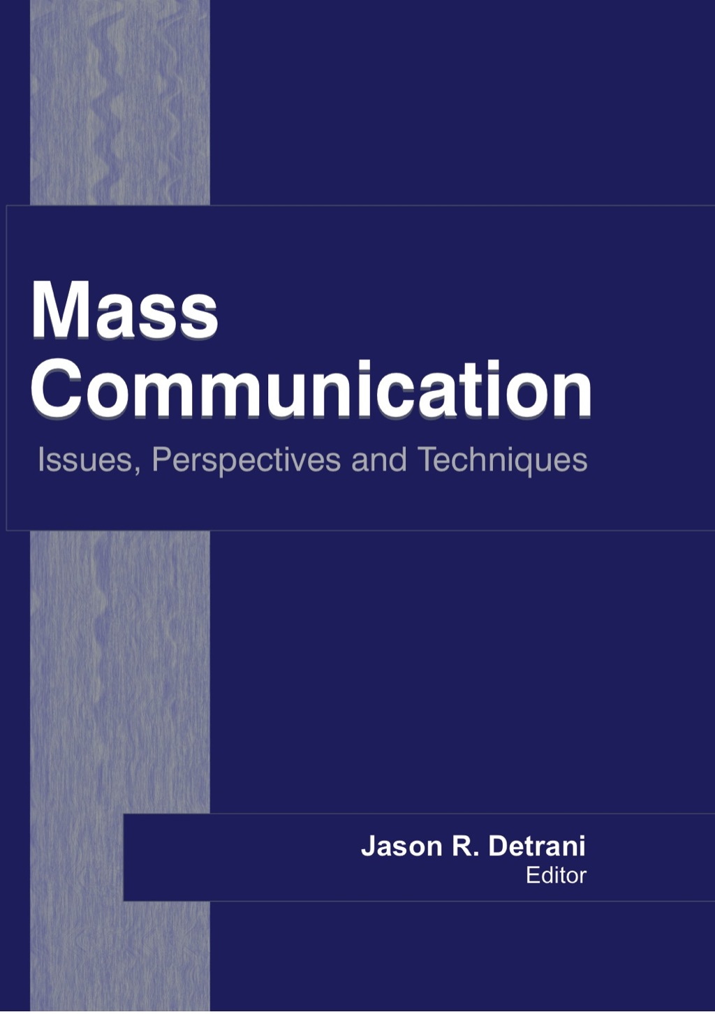 Mass Communication Issues, Perspectives and Techniques 1st Edition