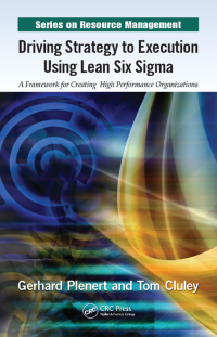 Imagen de portada: Driving Strategy to Execution Using Lean Six Sigma 1st edition 9781439867136