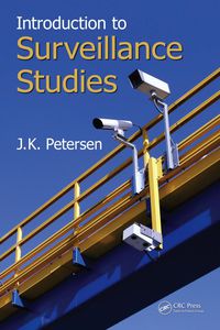 表紙画像: Introduction to Surveillance Studies 1st edition 9781466555099