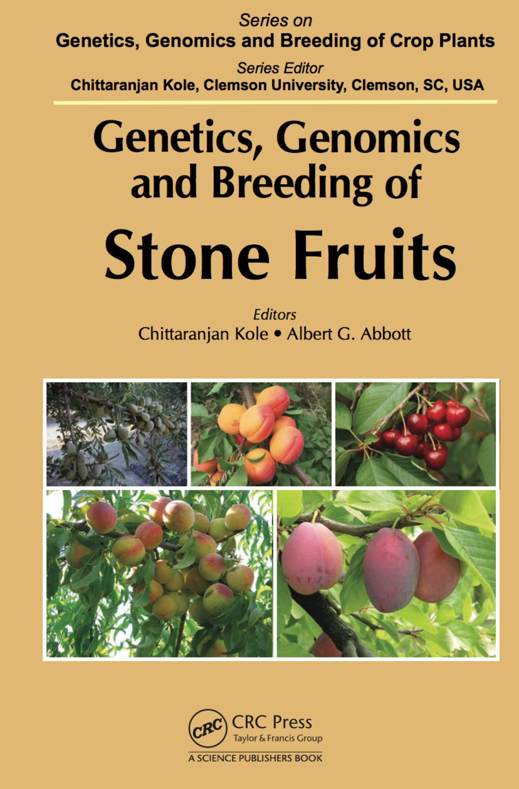Genetics, Genomics and Breeding of Stone Fruits 1st Edition