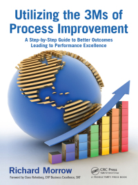 Titelbild: Utilizing the 3Ms of Process Improvement 1st edition 9781138409477