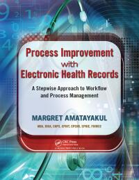 Cover image: Process Improvement with Electronic Health Records 1st edition 9781138431843
