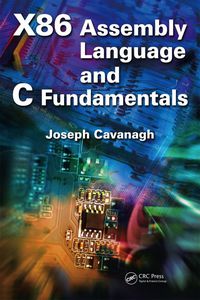 Cover image: X86 Assembly Language and C Fundamentals 1st edition 9781466568242