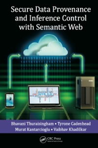 Imagen de portada: Secure Data Provenance and Inference Control with Semantic Web 1st edition 9781466569430