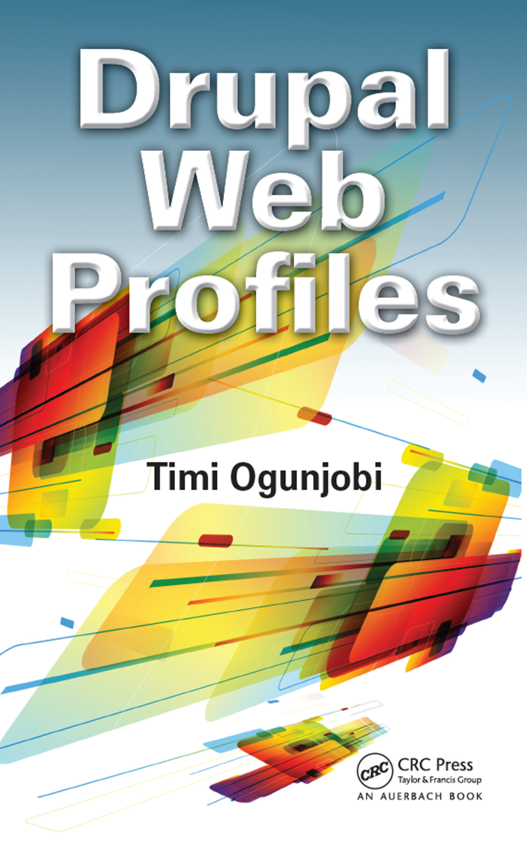 Drupal Web Profiles 1st Edition
