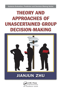 Cover image: Theory and Approaches of Unascertained Group Decision-Making 1st edition 9781138198982