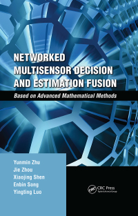 Cover image: Networked Multisensor Decision and Estimation Fusion 1st edition 9781439874523