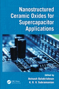 表紙画像: Nanostructured Ceramic Oxides for Supercapacitor Applications 1st edition 9781138072671