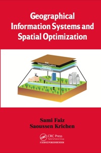 Cover image: Geographical Information Systems and Spatial Optimization 1st edition 9781466577473