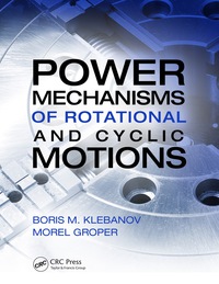 Immagine di copertina: Power Mechanisms of Rotational and Cyclic Motions 1st edition 9781466577640