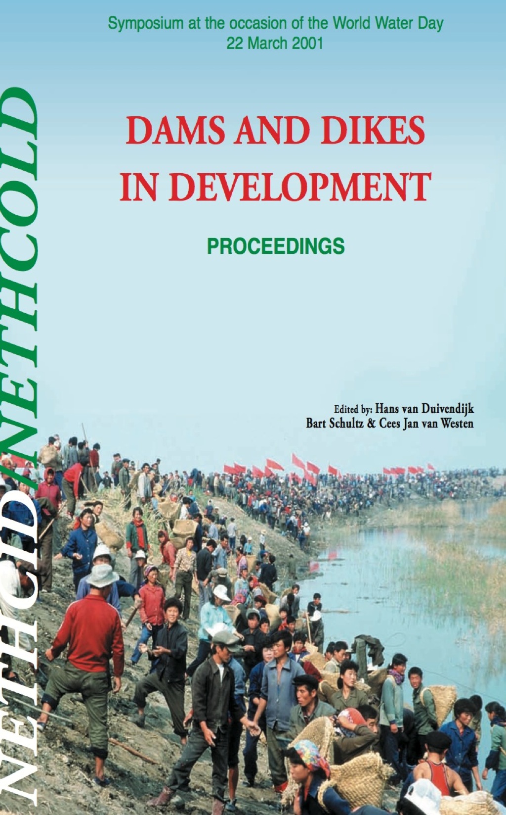 Dams and Dikes in Development Proceedings of the Symposium, World Water Day, 22 March 2001 1st Edition
