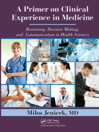 Imagen de portada: A Primer on Clinical Experience in Medicine 1st edition 9781466515581