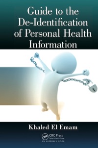 Cover image: Guide to the De-Identification of Personal Health Information 1st edition 9780367659189