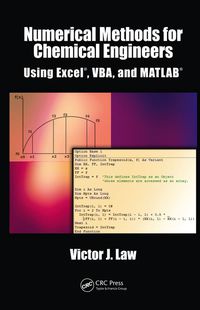 Imagen de portada: Numerical Methods for Chemical Engineers Using Excel, VBA, and MATLAB 1st edition 9781466575349