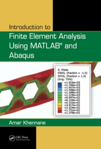 Imagen de portada: Introduction to Finite Element Analysis Using MATLAB and Abaqus 1st edition 9781466580206