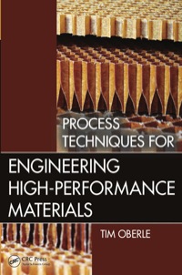 Cover image: Process Techniques for Engineering High-Performance Materials 1st edition 9781466581883