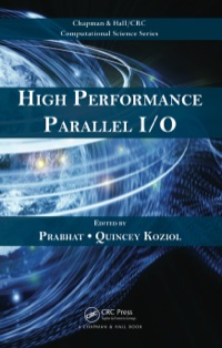 Titelbild: High Performance Parallel I/O 1st edition 9781466582347