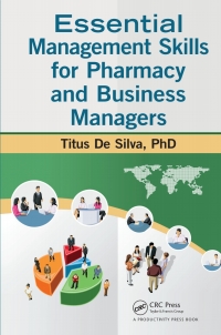 Imagen de portada: Essential Management Skills for Pharmacy and Business Managers 1st edition 9781466582583