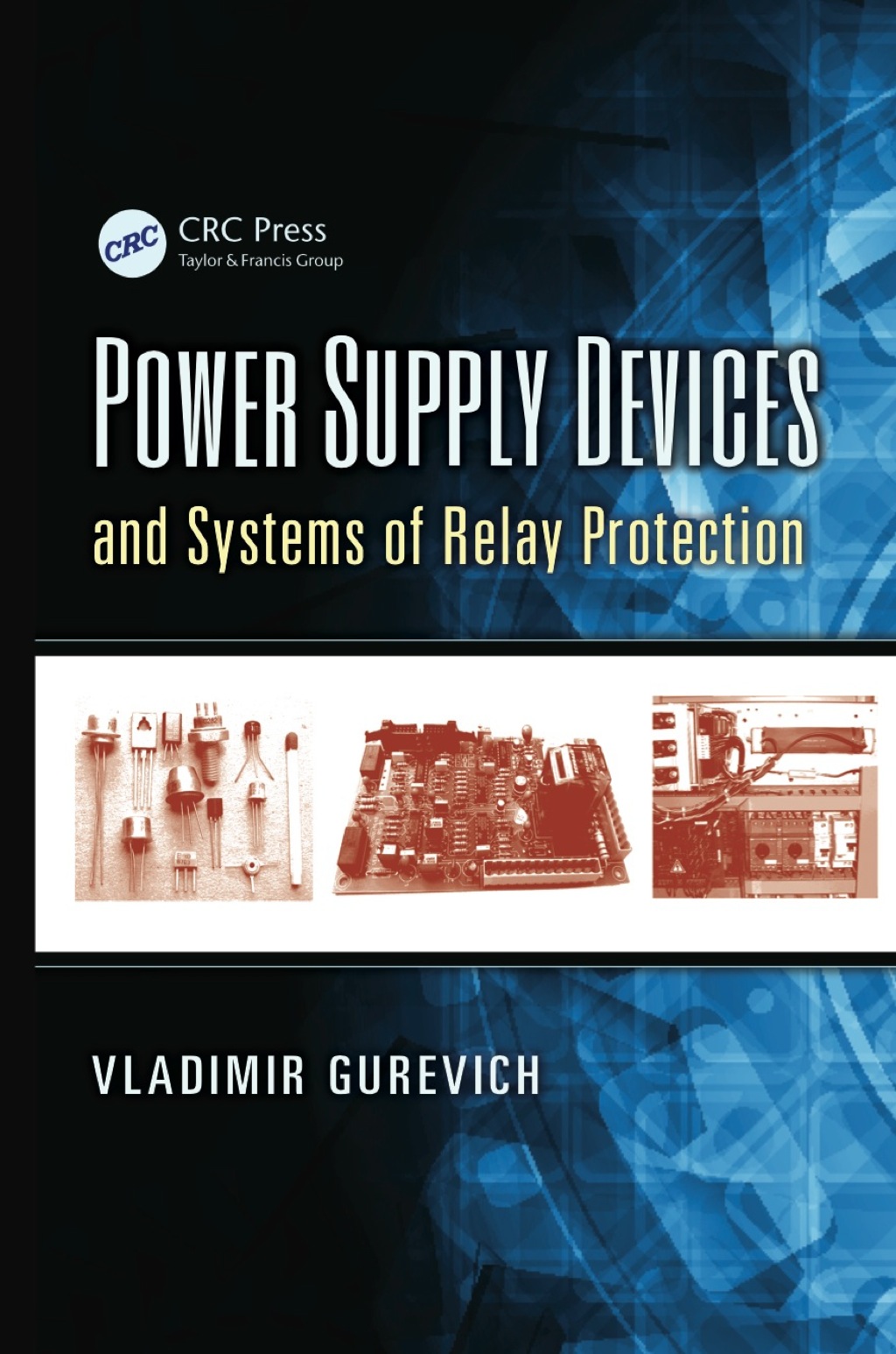 Power Supply Devices and Systems of Relay Protection 1st Edition