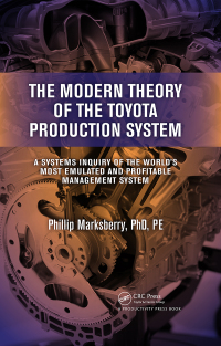 表紙画像: The Modern Theory of the Toyota Production System 1st edition 9781466556744