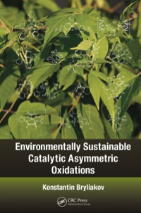 صورة الغلاف: Environmentally Sustainable Catalytic Asymmetric Oxidations 1st edition 9781466588578