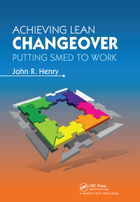 Cover image: Achieving Lean Changeover 1st edition 9781466501744