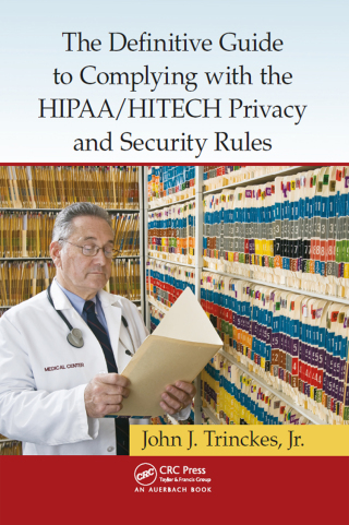 Omslagafbeelding: The Definitive Guide to Complying with the HIPAA/HITECH Privacy and Security Rules 1st edition 9781466507678