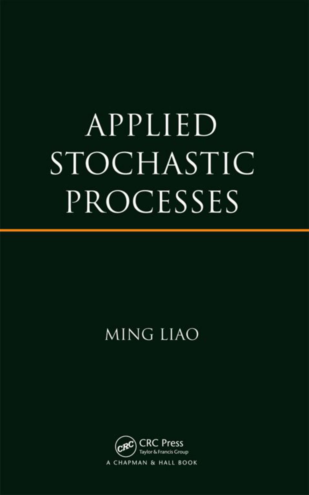 Applied Stochastic Processes 1st Edition