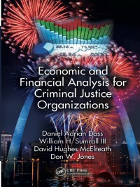 Imagen de portada: Economic and Financial Analysis for Criminal Justice Organizations 1st edition 9781466592063